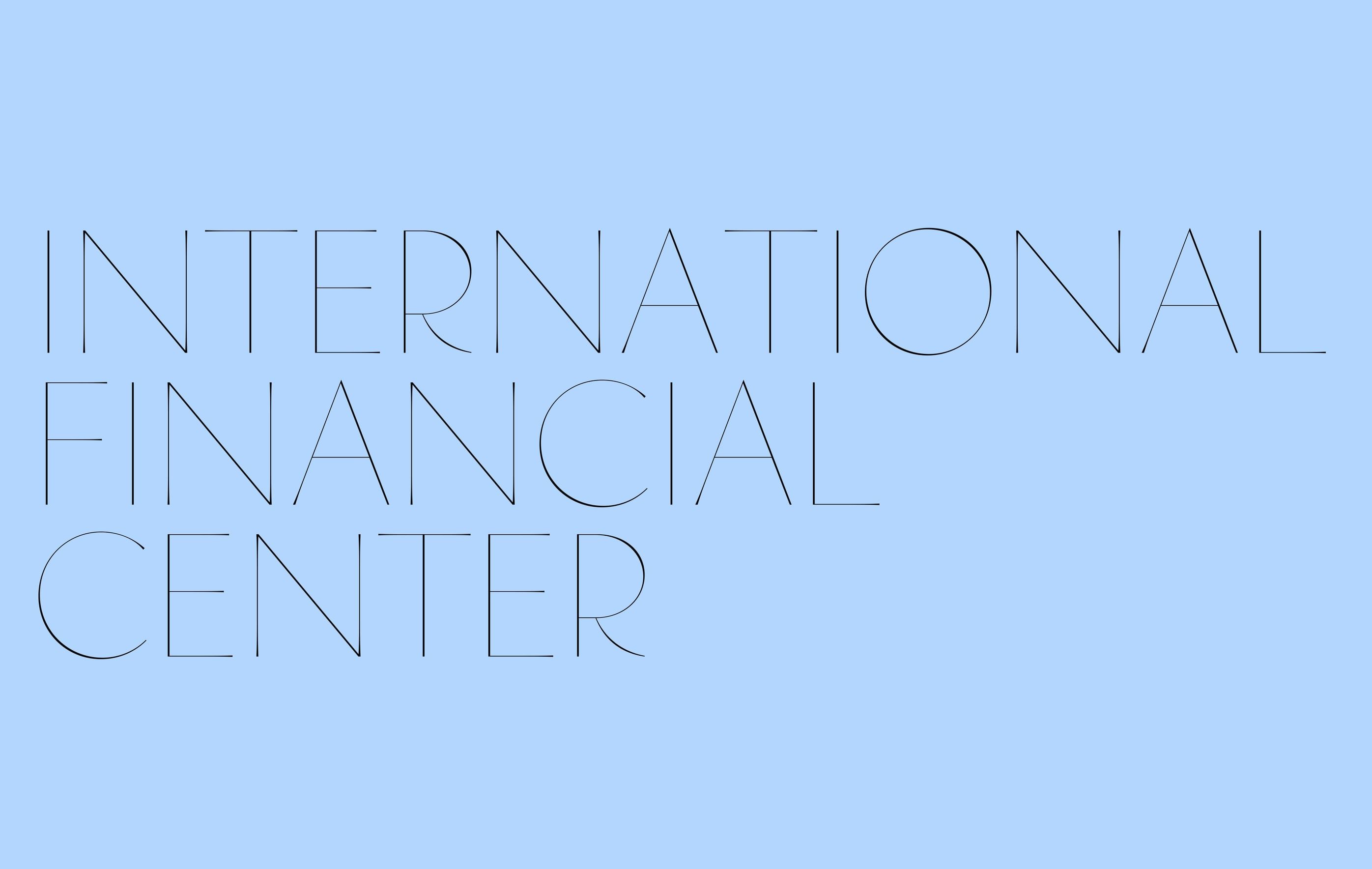 the words international financial center set in the oro typeface on pale blue